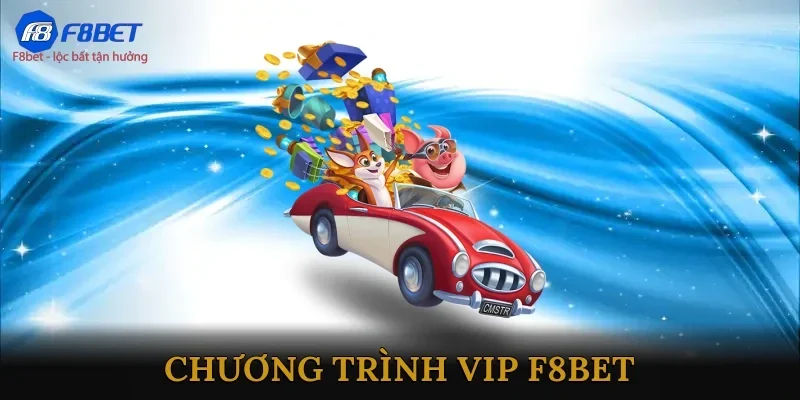 Chương trình VIP F8BET